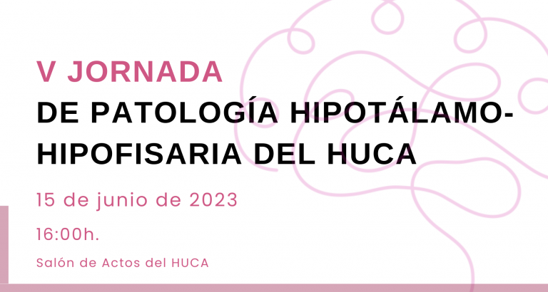 V Jornada de Patología Hipotálamo-Hipofisaria del HUCA